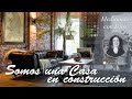 SOMOS UNA CASA EN CONSTRUCCIÓN I Fabiola Valiente Meditando con Dios