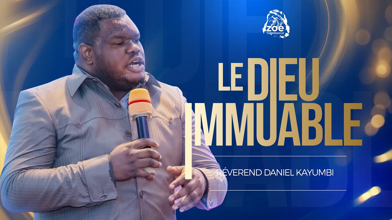 LE DIEU IMMUABLE  | Rév  Daniel KAYUMBI  |  Dimanche 01.03.2026