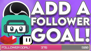 💜 Add Follower Goals to Your Stream // SLOBS & OBS Studio Tutorial
