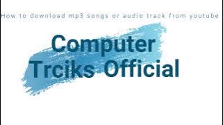 How to download Mp3 and audio songs/music from YouTube.