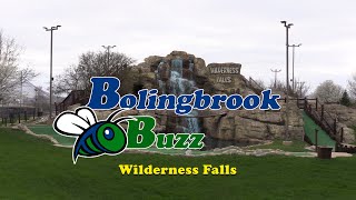 Bolingbrook Buzz - Wilderness Falls