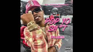 Plies -Pop Yo Shit ( Music Audio)