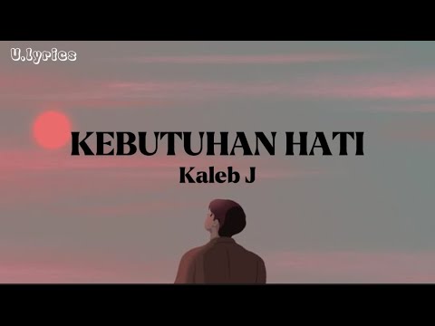 Kaleb J - Kebutuhan Hati ( Video Lirik )  #kalebj #kebutuhanhati #youtubeshorts #shortsfund