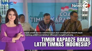 Timur Kapadze Calon Kuat Pelatih Baru Timnas Indonesia |LIP (23/11)