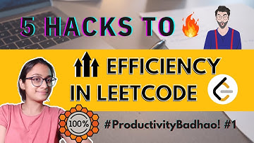 5 Simple Hacks For You To Increase Efficiency In Coding Leetcode | Mansi Gupta