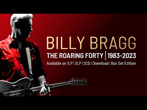 Billy Bragg | The Roaring Forty | 1983-2023