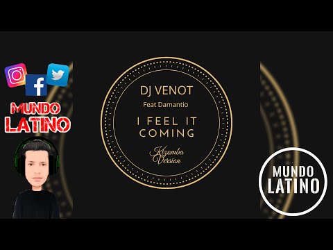 I FEEL COMING IT –  Dj Venot Ft. Damantio (Kizomba Version 2021🌍)