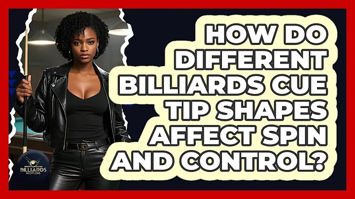 How Do Different Billiards Cue Tip Shapes Affect Spin And Control? - Billiards Hustlers