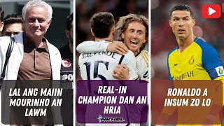 Real-in champion dan an hria🏆 Ronaldo a insum zo lo🥹 Lal ang maiin Mourinho an lawm👑