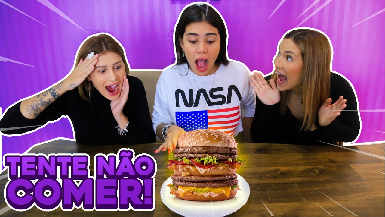 DESAFIO: TENTE NÃO COMER!!!