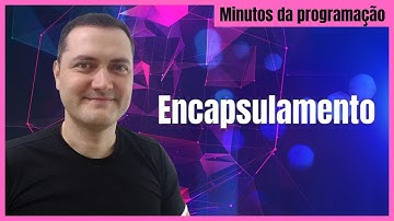 Encapsulamento em 10 minutos
