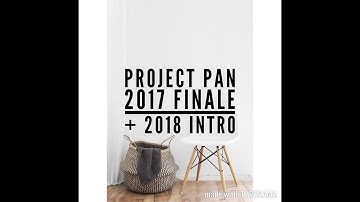 Project Pan 2017 Finale + 2018 Intro