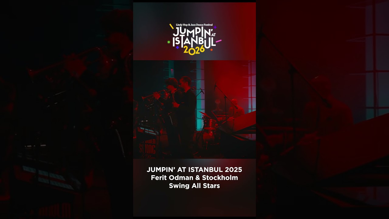 JUMPIN' AT ISTANBUL 2025 - Ferit Odman & Stockholm Swing All Stars