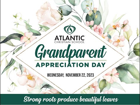 Grandparent Appreciation Day - Atlantic Christian School