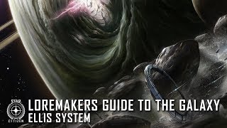 Star Citizen: Loremaker's Guide to the Galaxy - Ellis System