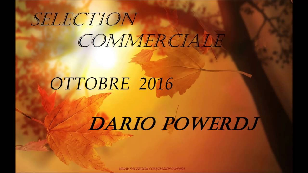 SELECTION OTTOBRE 2016 - COMMERCIALE - DARIO POWERDJ