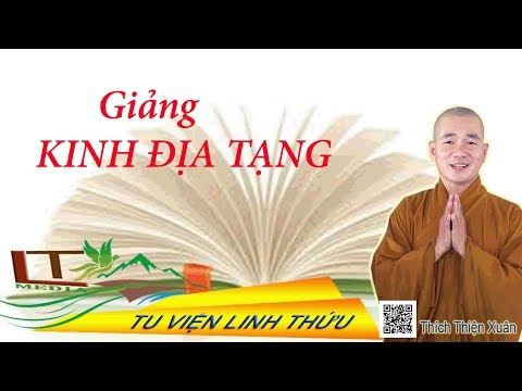 Video Giảng Kinh Địa Tạng Thầy Thích Thiện Xuân - youtube