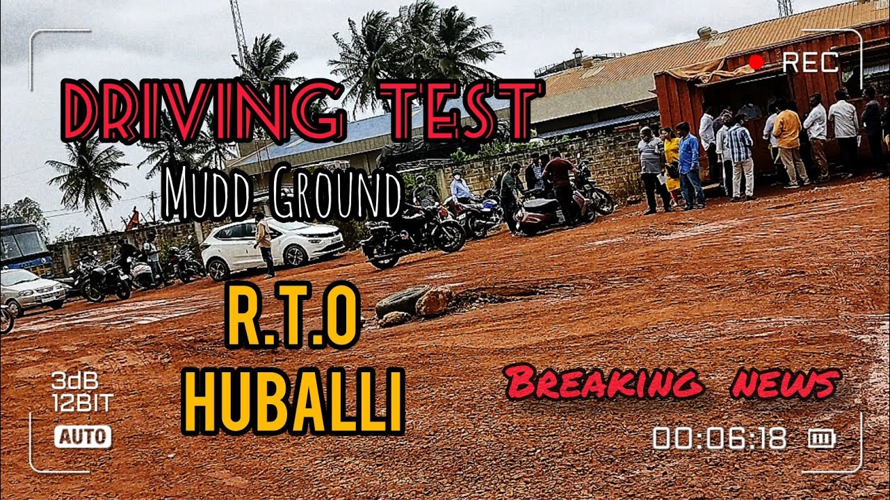 R T O hubli | driving test | mudd ground driving license | llr | monsoon season test