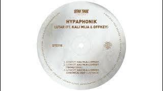 Hypaphonik - Lutar Ft  Kali Mija, & Offkey (Chronical Deep Claps Back)