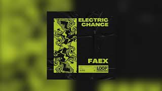 FAEX - Nascent [LOOP Generation]