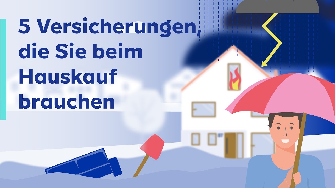 Welche Versicherungen Beim Hauskauf