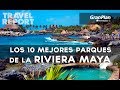 Los 10 mejores parques de la Riviera Maya