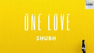 One Love | Shubh | Three Clouds |