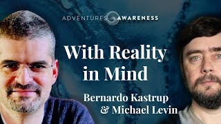 Michael Levin & Bernardo Kastrup in conversation, part 1