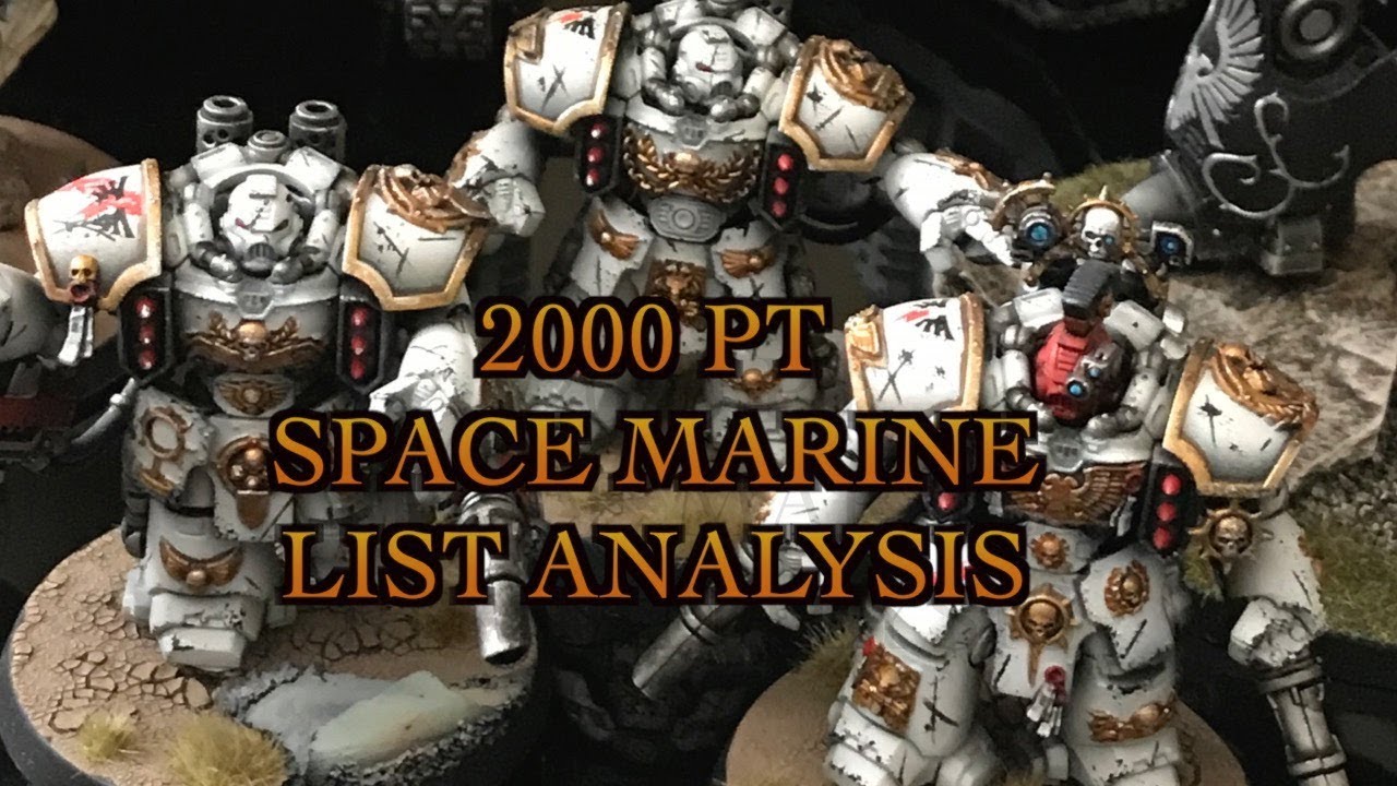 2000 pt Space Marine 8th Edition List Analysis Warhammer 40K - YouTube