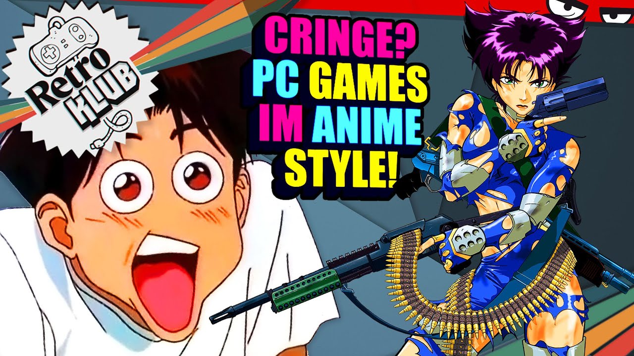Ist das Cringe? PC-Spiele im Anime-Stil | Retro Klub - YouTube