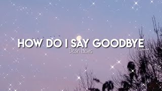 How Do I Say Goodbye - Dean Lewis (Slowed💓✨) TikTok Song 🎶