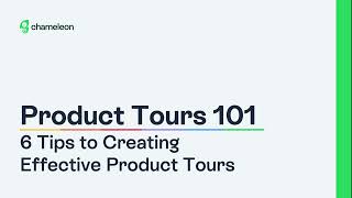 Product Tours 101: 6 Tips to Creating Effective Product Tours