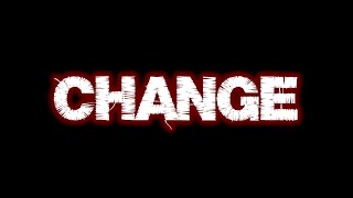 CHANGE | LYRICAL MUSIC VIDEO