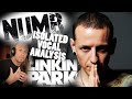 Chester Bennington - Numb - Isolated Vocal Analysis - Linkin Park - Reaction & Tips