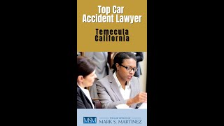 Top Car Accident Lawyer Temecula CA