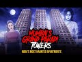Mumbai's Grand Paradi Towers - India's Most Haunted 🏚️