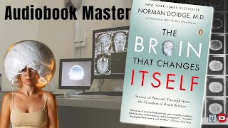 The Brain That Changes Itself Best Audiobook Summary by Norman Doidge