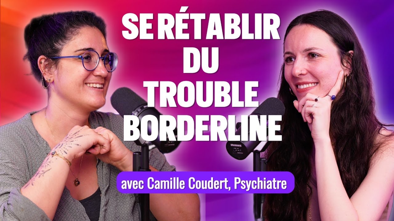 Une plongée inédite dans la réhabilitation du trouble borderline:  entretien avec Camille Coudert