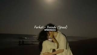 Ferhat - Yuxudu (Speed)