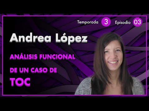 ANÁLISIS FUNCIONAL de un caso de TOC ~ ANDREA LÓPEZ #59