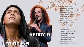 Best Songs Of Kenny G - Leo Rojas / Kenny G - Leo Rojas Greatest Hits Songs 2021 New Songs