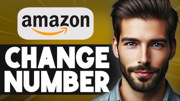 How to Change Phone Number in Amazon Account - Easy Guide