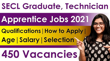 SECL Graduate, Technician Apprentice Jobs 2021 | 450 Posts | Qualifications | Age |Selection Process