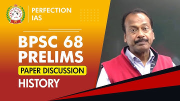 68TH BPSC QUESTION DISCUSSION -1, HISTORY,PERFECTION IAS#answerkey #BPSC68#prelimsanswerkey#history