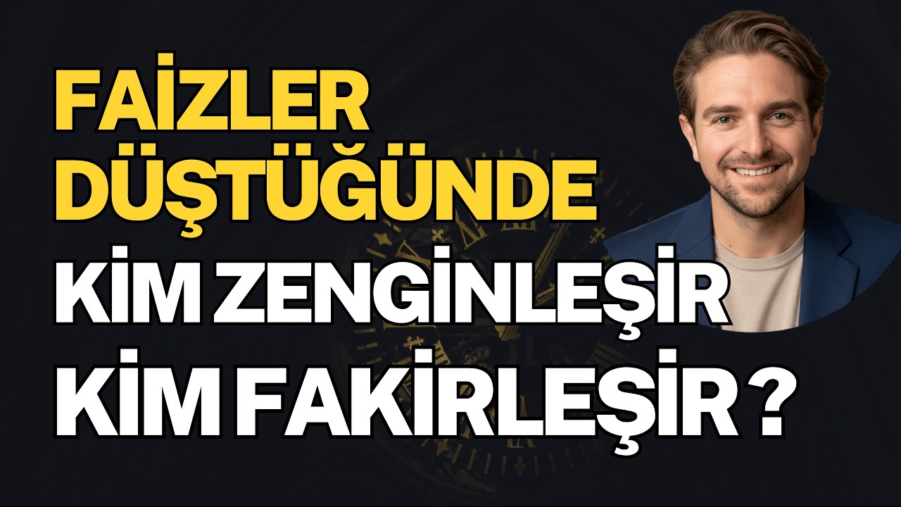 Faiz Düştüğünde Kim Zenginleşir, Kim Fakirleşir?