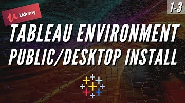 1-3 Tableau Environment - Public and Desktop Installation (Links)