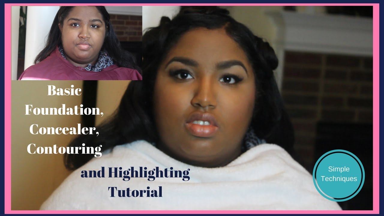 How to apply Foundation, Concealer, Contour And Highlight Tutorial