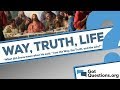 What did jesus mean when he said i am the way the truth and the life john 146