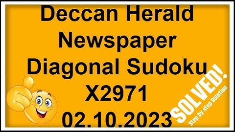 Deccan Herald Newspaper Diagonal Sudoku X 2971 | 02.10.2023 | Step-by-step Solution