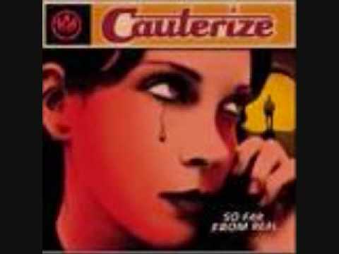 Cauterize — Cauterize-Killing me